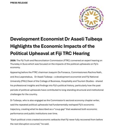 PRESS RELEASE_Development Economist Dr Asaeli Tuibeqa Highlights the Economic Impacts of the Political Upheaval at Fiji TRC Hearing
